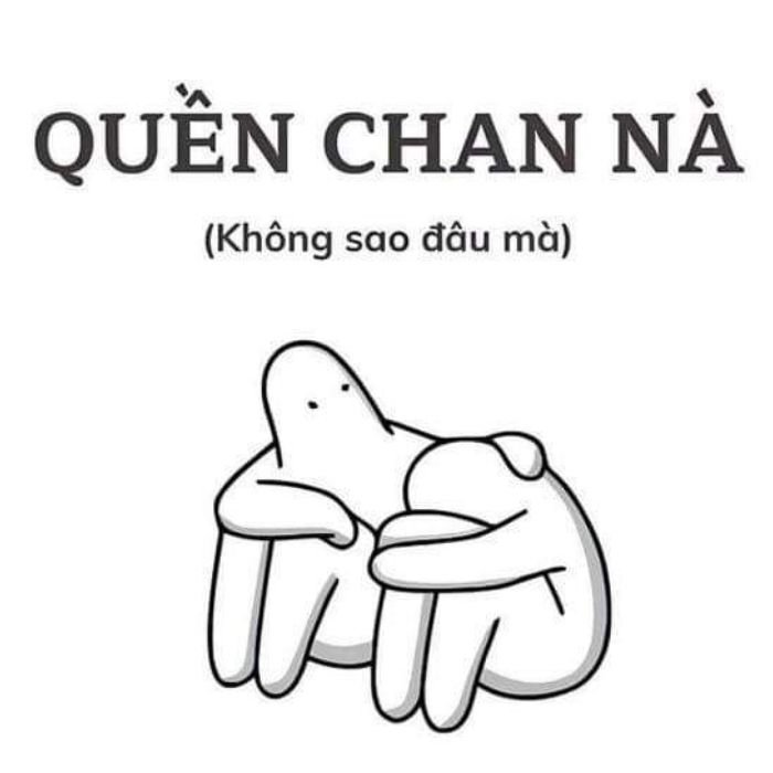 meme buồn quền chan nà