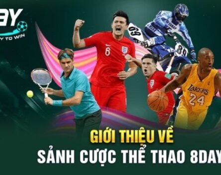 Thể thao tại 8Day – Sân chơi cá cược đỉnh cao không thể bỏ lỡ