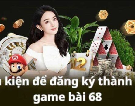 Đăng ký 68 game bài miễn phí – Mở khóa kho game đổi thưởng