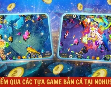 Sảnh bắn cá Nohu90: Khám phá đại dương giải trí cực đỉnh