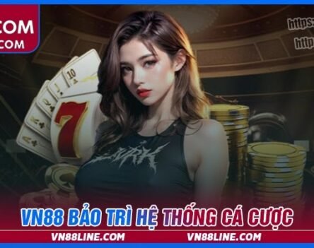 VN88 bảo trì – Giải pháp thay thế để tiếp tục cá cược an toàn